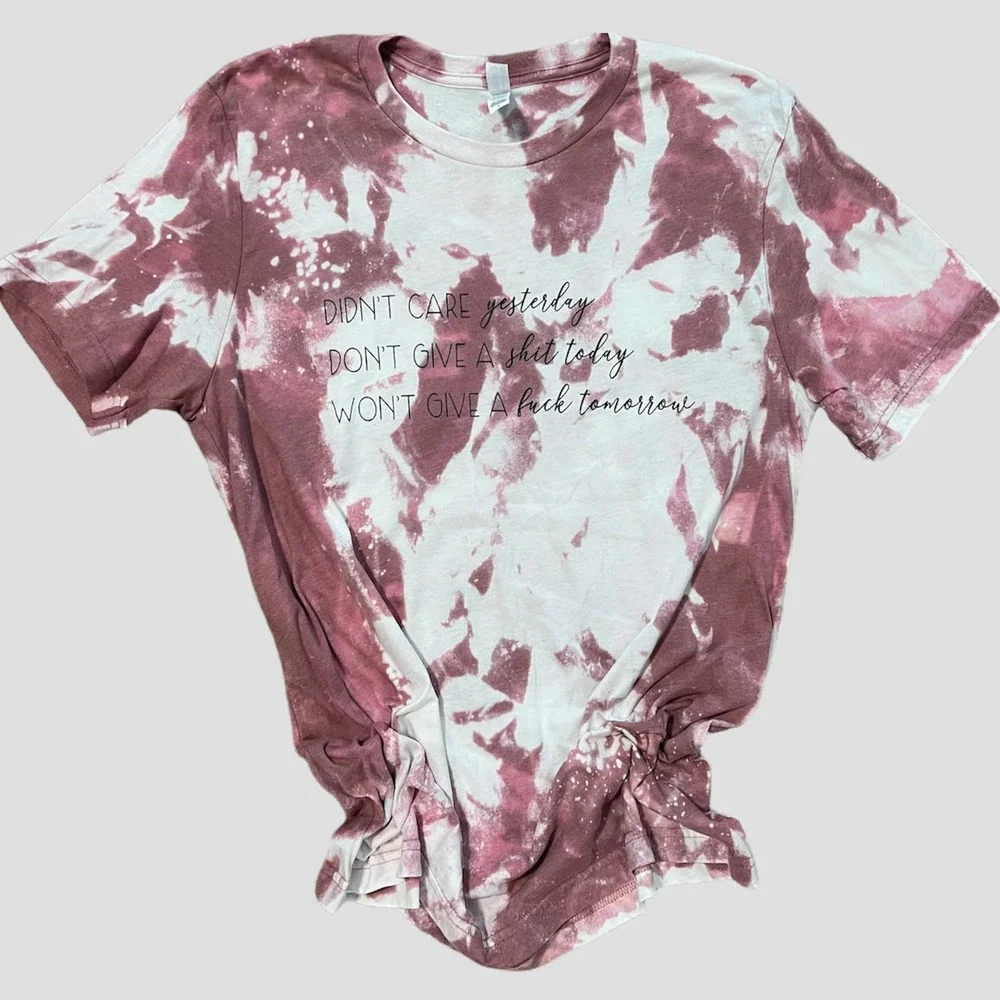 Didn't Care Yesterday Short Sleeve Tie Dye T Shirt Handmade Sarcasm Size Large